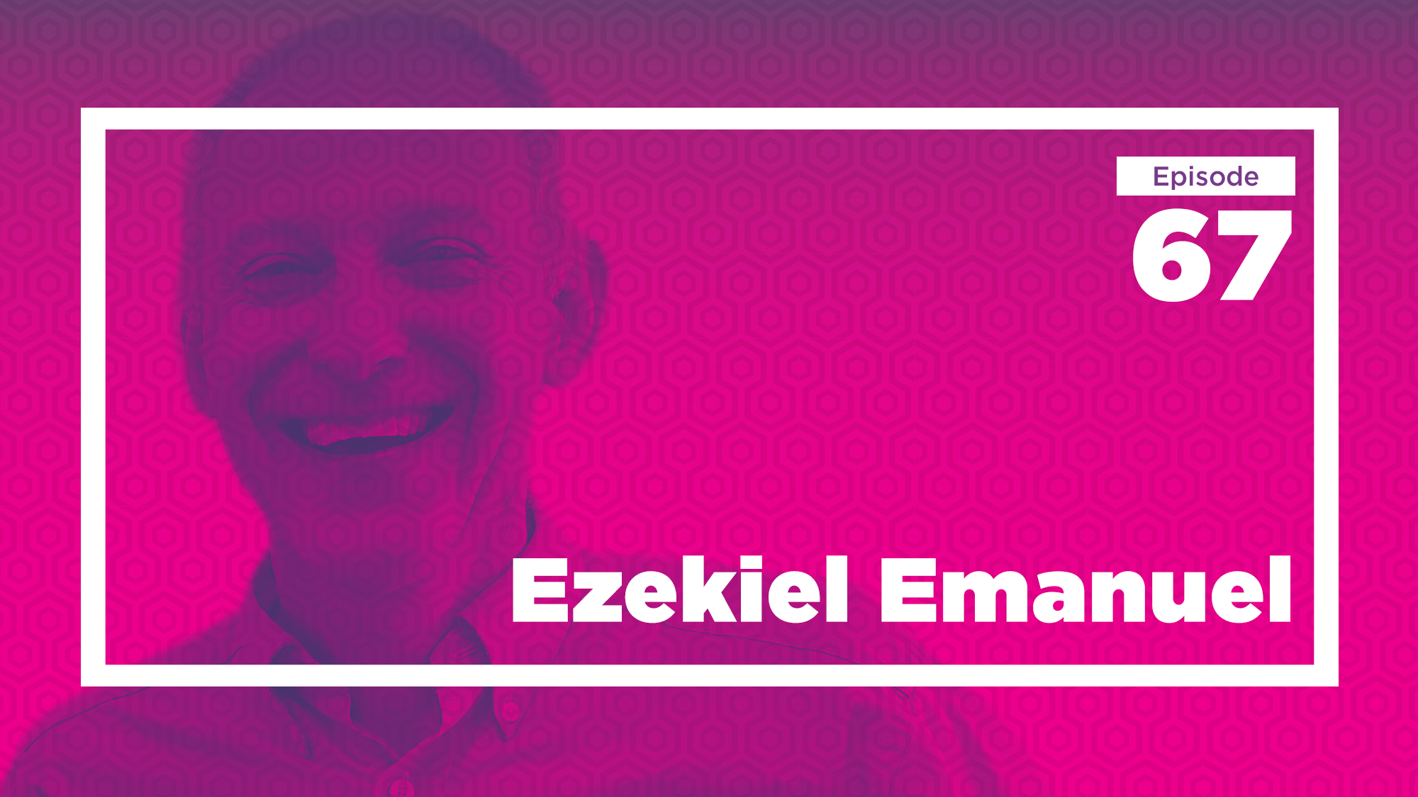 Ezekiel Emanuel on the Practice of Medicine, Policy, and Life (Ep. 67) |  Conversations with Tyler