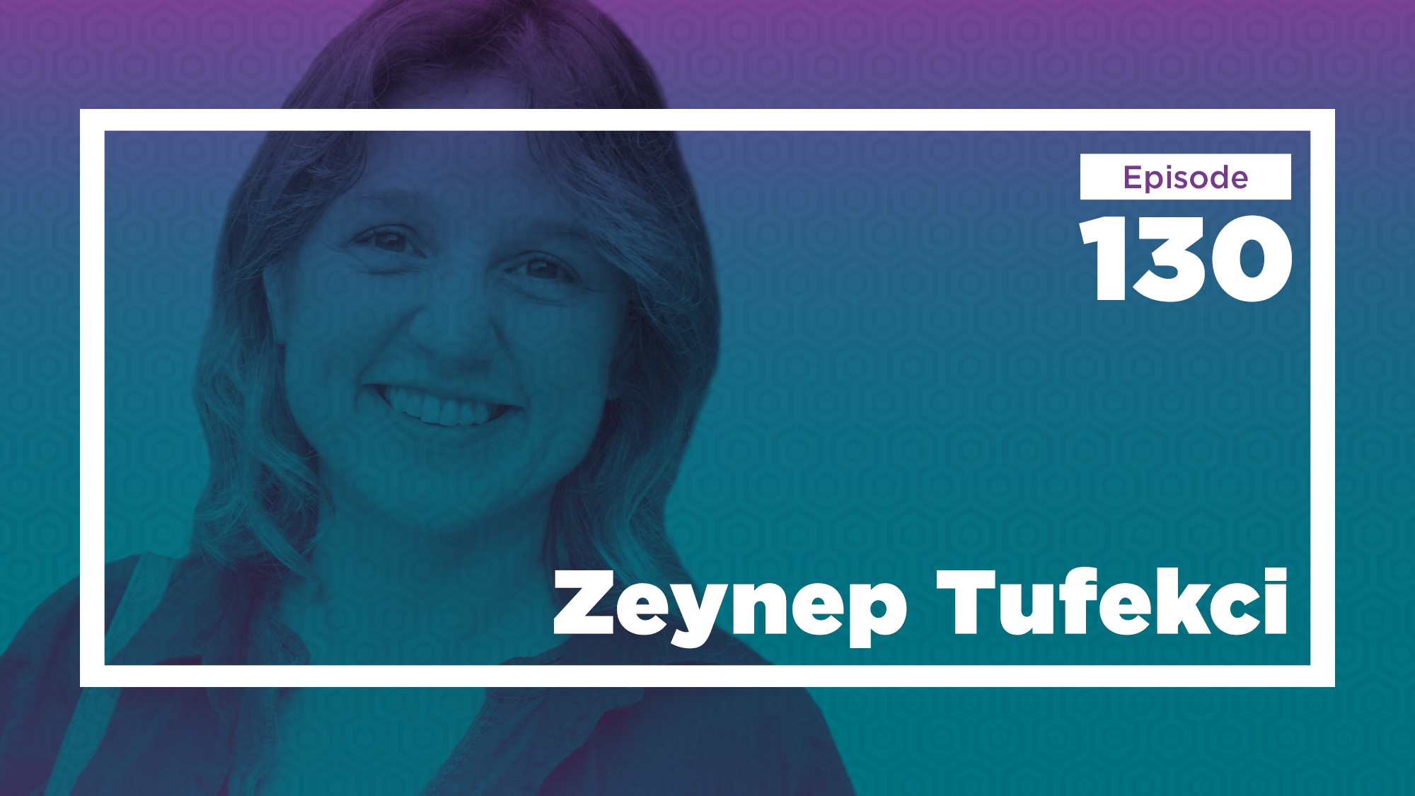 Zeynep Tufekci On The Sociology Of The Moment Live Ep 130 Conversations With Tyler